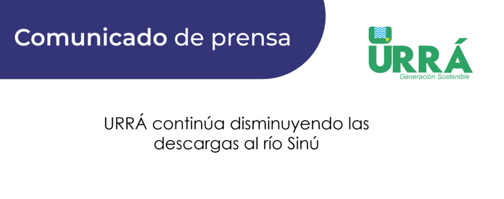 URRÁ continúa disminuyendo las descargas al río Sinú  